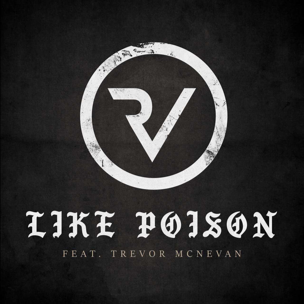 Righteous Vendetta Ft. Trevor Mcnevan - Like Poison